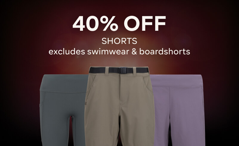 40% OFF SHORTS - EXCLUDES SWIMWEAR & BOARDSHORTS