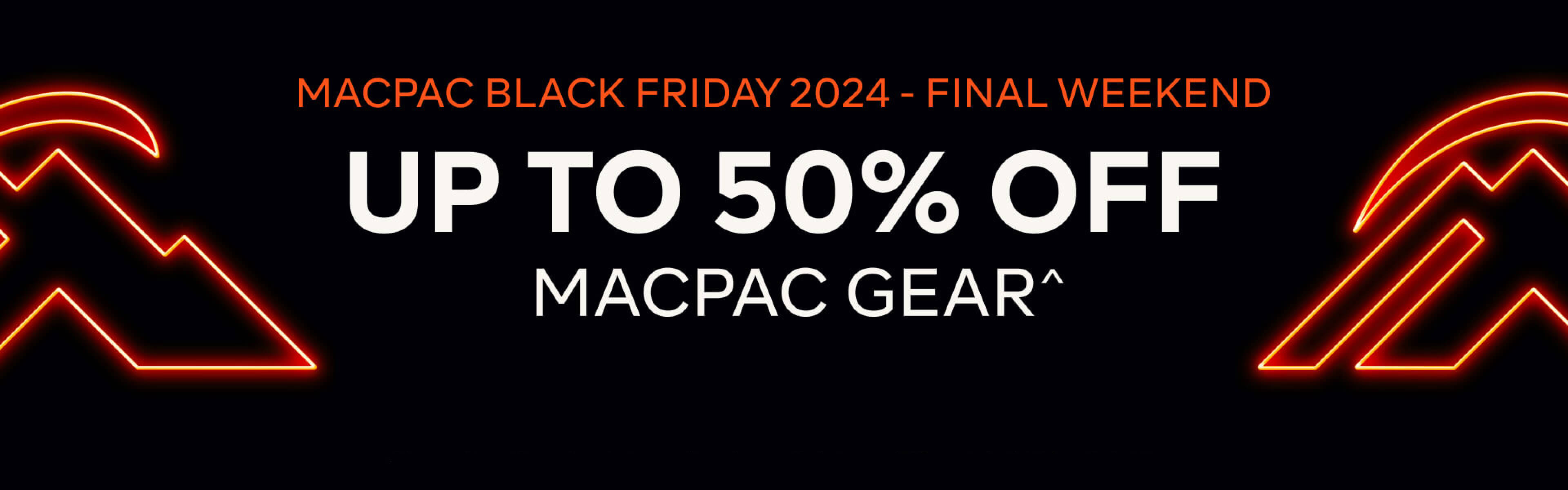 Macpac Black Friday 2024 - UP TO 50% OFF MACPAC GEAR